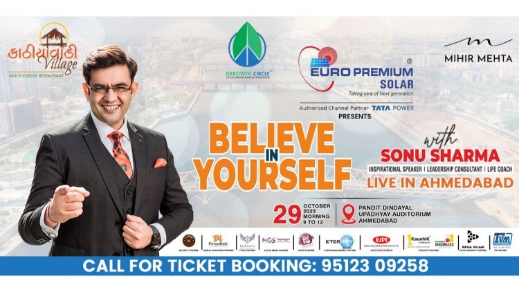 Inspirational Speaker Sonu Sharma’s 'Believe In Yourself' in Ahmedabad for the first time