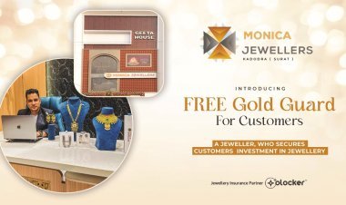 'Monica Jewellers partners OLocker and Introduces ‘Gold Guard’ Program: FREE JEWELLERY INSURANCE for Customer’s!