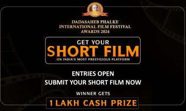 Nominations Live for Best Short Film Award | Submit Your Short Film to Win ₹1,00,000 Cash Prize at Dadasaheb Phalke International Film Festival