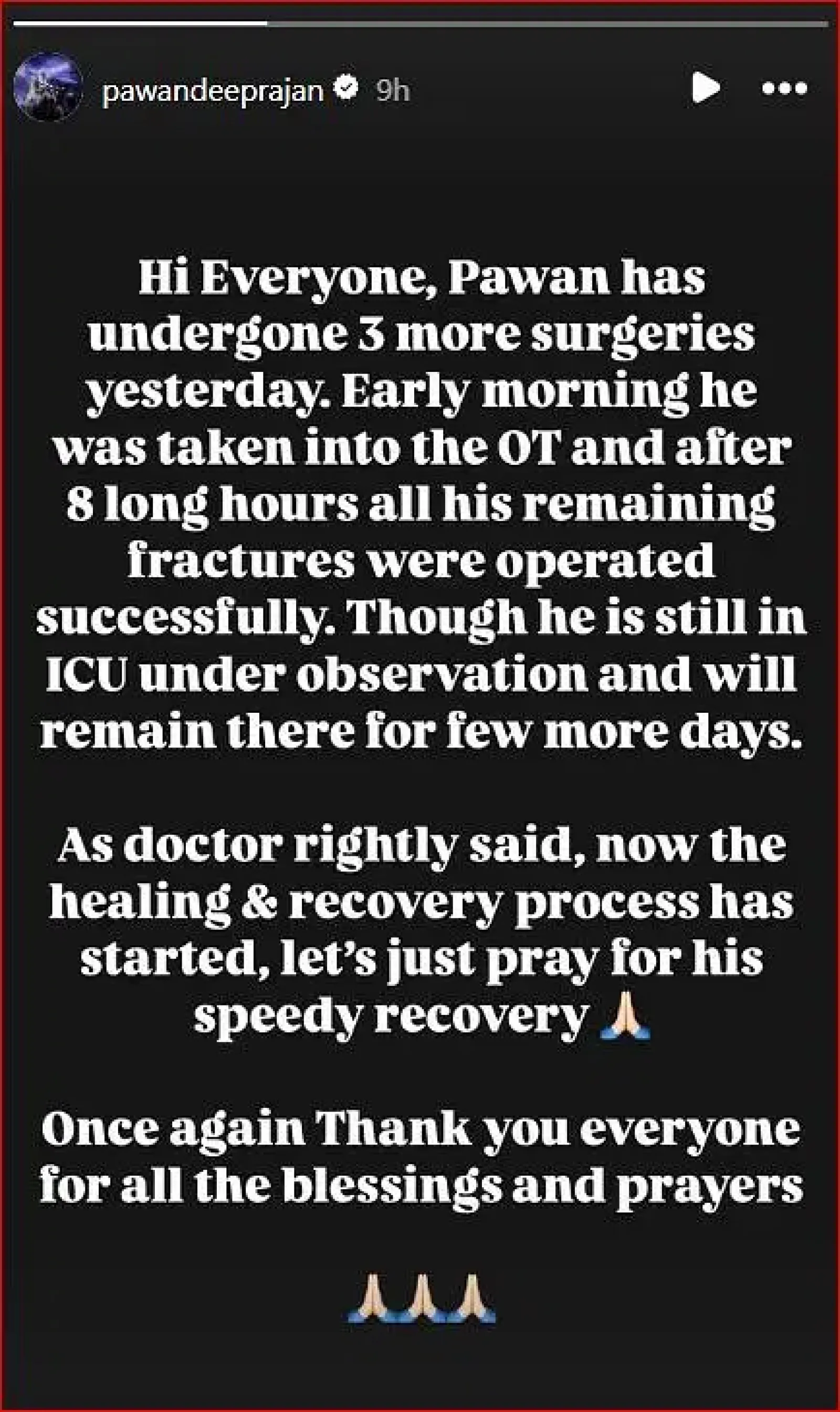 Pawandeep is in ICU after three major surgeries of eight hours, family requested - pray