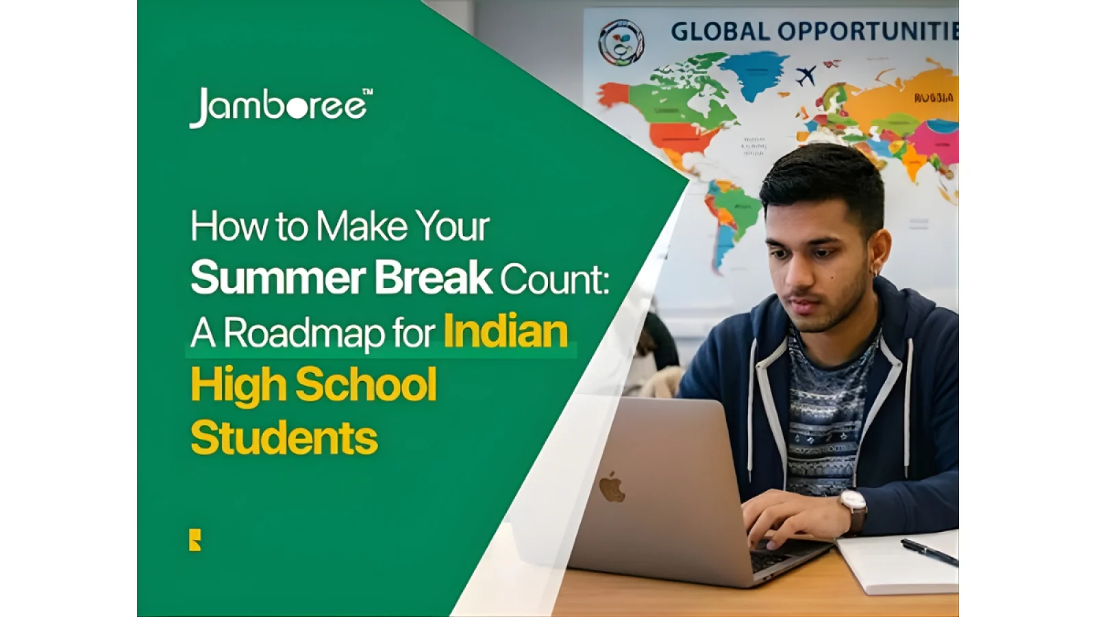 How to Make Your Summer Break Count: A Roadmap for Indian High School Students Aspiring to Study at Top Universities Abroad