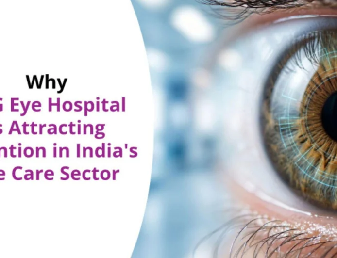 Why ASG Eye Hospital Is Attracting Attention in India’s Eye Care Sector