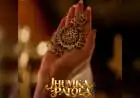Jhumka Patola Song Out From Yeh Prem Mol Liya With Shreya Ghoshal
