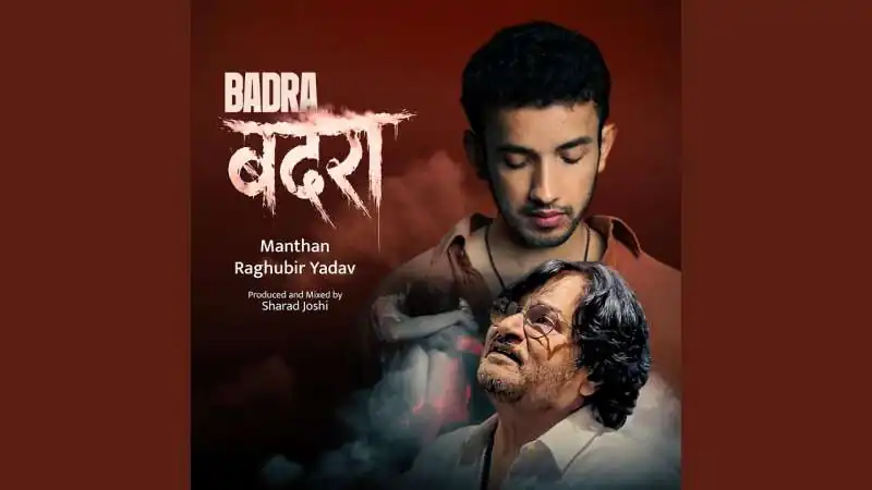 Manthan’s ‘Badra’ With Raghubir Yadav Fuses Bundeli Folk and English Alt-Pop to Tell a Domestic Violence Survivor’s Story